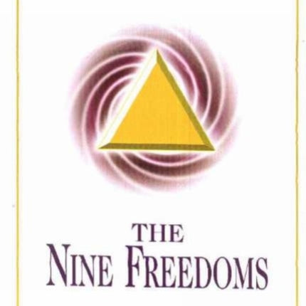 Nine Freedoms: An Authoritative Metaphysical Treatise on the Progress Through Ascension to Cosmic Existence