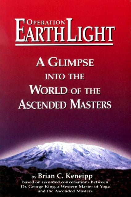 Operation Earth Light: A Glimpse Into the World of the Ascended Masters