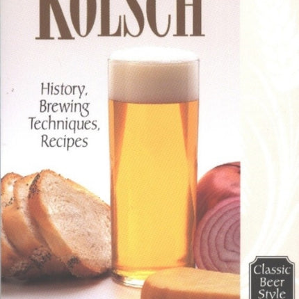 Kolsch: History, Brewing Techniques, Recipes