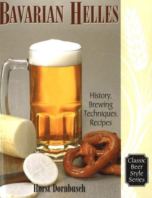 Bavarian Helles: History, Brewing Techniques, Recipes