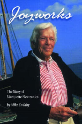 Joyworks  The Story of Marquette Electronics