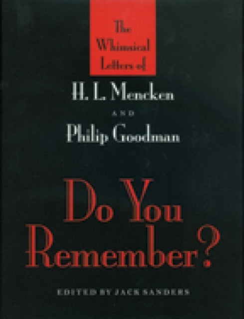 Do You Remember? – The Whimsical Letters of H L Mencken and Phillip Goodman