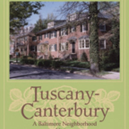 Tuscany Canterbury A Baltimore Neighborhood