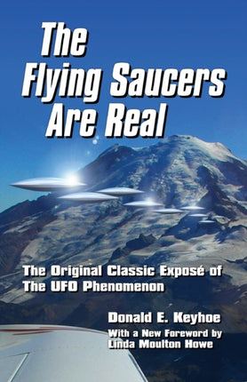 The Flying Saucers Are Real