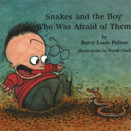 Snakes and the Boy Who Was Afraid of Them Rainbow