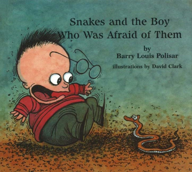 Snakes and the Boy Who Was Afraid of Them Rainbow