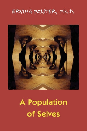 A Population of Selves A Therapeutic Exploration of Personal Diversity