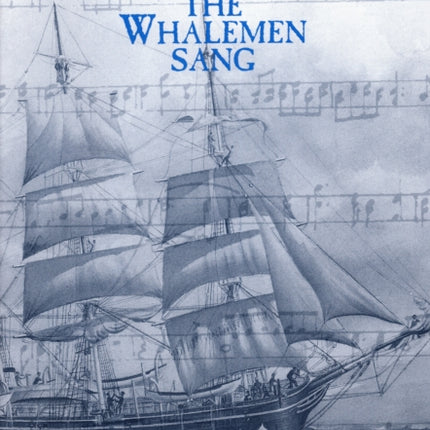 Songs the Whalemen Sang