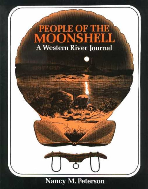 People of the Moonshell: A Western River Journal