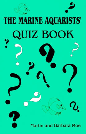 The Marine Aquarists Quiz Book