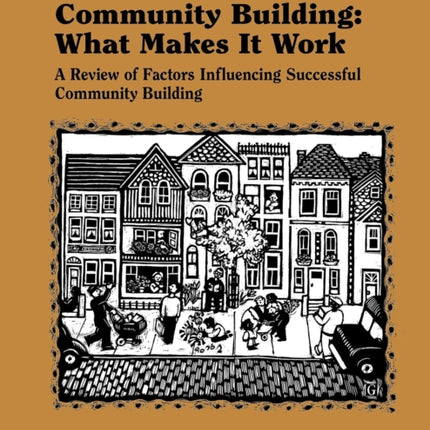 Community Building: What Makes It Work: A Review of Factors Influencing Successful Community Building