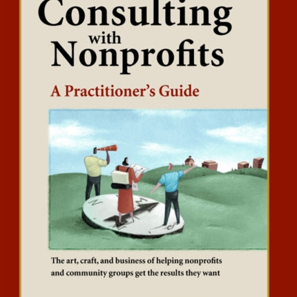 Consulting With Nonprofits A Practitioners Guide