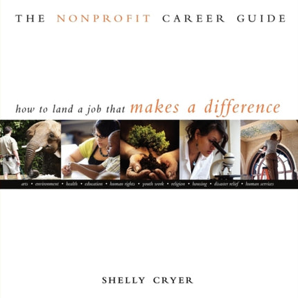 The Nonprofit Career Guide How to Land a Job That