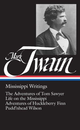 Mark Twain Mississippi Writings LOA 5 Library of