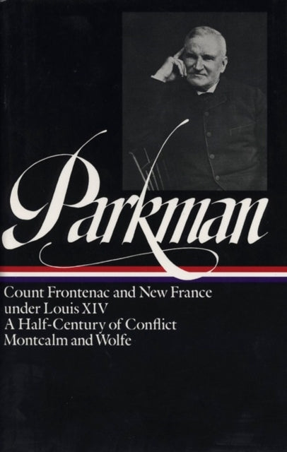 Francis Parkman: France And England In North America Vol. 2 (loa #12)