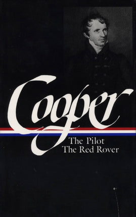 James Fenimore Cooper: Sea Tales (LOA #54): The Pilot / Red Rover