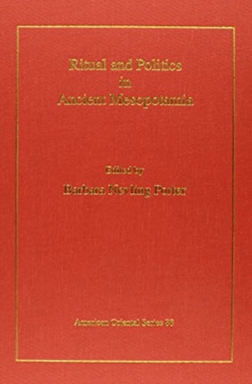 Ritual and politics in ancient Mesopotamia