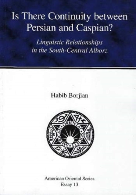 Is There Continuity between Persian and Caspian? AOSE 13: Linguistic Relationships in the South-Central Alborz