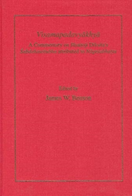 Visamapadavyakhya: A Commentary on Bhattoji Diksita's Sabdakaustubha Attributed to Nagesabhatta