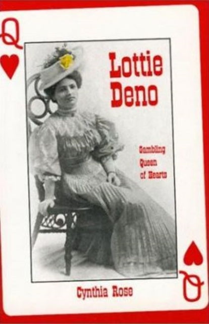 Lottie Deno: Gambling Queen of Hearts