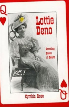 Lottie Deno: Gambling Queen of Hearts