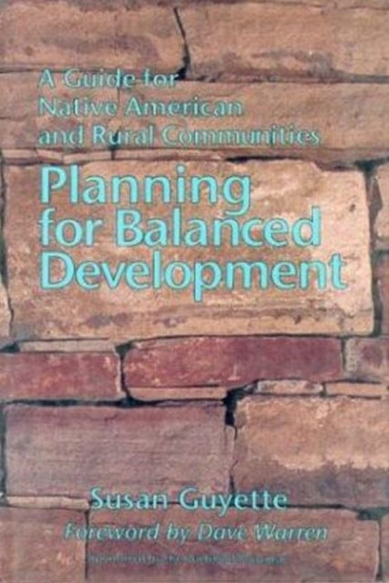 Planning for Balanced Development: A Guide for Native American & Rural Communities