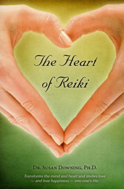 The Heart of Reiki