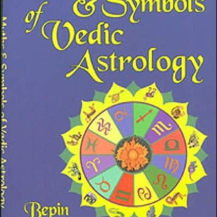 Myths and Symbols of Vedic Astrology