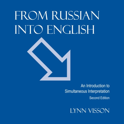 From Russian Into English: An Introduction to Simultaneous Interpretation