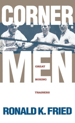 Corner Men The Great Boxing Trainers