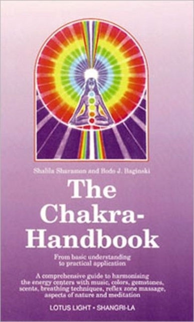 The Chakra Handbook: From Basic Understanding to Practical Application