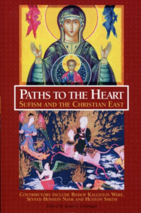 Paths to the Heart: Sufism and the Christian East