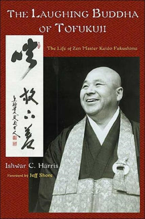 Laughing Buddha of TofukuJi The Life of Zen