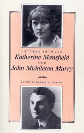Letters between Katherine Mansfield and John