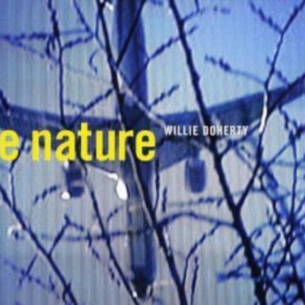 Willie Doherty True Nature