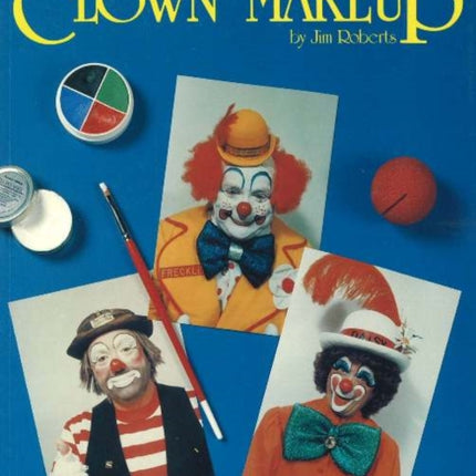 Strutter's Complete Guide to Clown Makeup