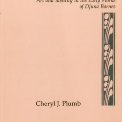 Fancy's Craft: Art and Identity in the Early Works of Djuna Barnes