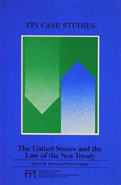 The United States and the Law of the Sea Treaty: (F P I Case Studies)