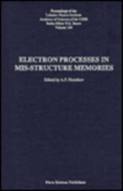 Electron Processes in MIS-Structures: Memories (Proceedings of the Lebedev Physics Institute Academy of Science)