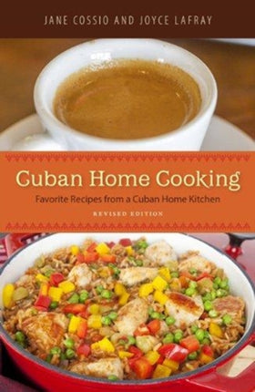 Cuban Home Cooking Favorite Recipes from a Cuban
