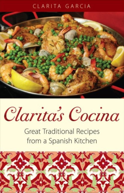 Claritas Cocina Great Traditional Recipes from a