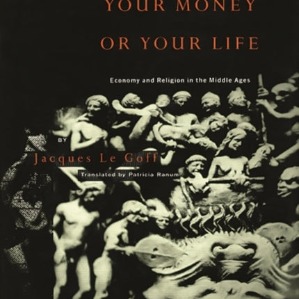 Your Money or Your Life: Economy and Religion in the Middle Ages