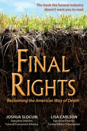 FINAL RIGHTS Reclaiming the American Way of Death