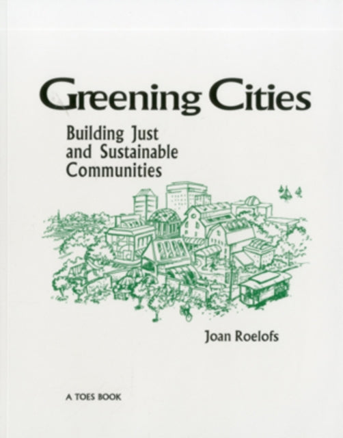 Greening Cities: Building Just and Sustainable Communities