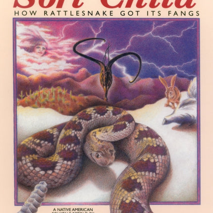 Soft Child How Rattlesnake Got its Fangs How