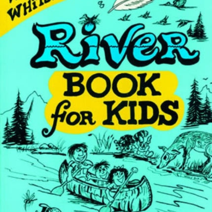 Willy Whitefeathers River Book for Kids