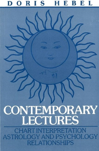 Contemporary Lectures: Chart Interpretation Astrology & Psychology Relationships