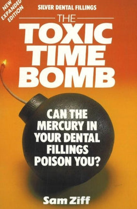 Silver Dental Fillings: The Toxic Time Bomb