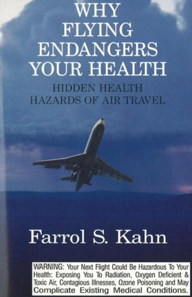 Why Flying Endangers Your Health: Hidden Health Hazards of Air Travel