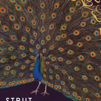 Strut: The Peacock and Beauty in Art